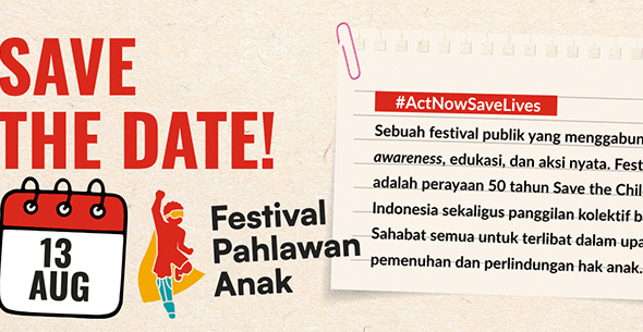 Maudy Ayunda, Najwa Shihab hingga Angga Sasongko Ramaikan Festival Pahlawan Anak Save the Children Indonesia SAVE THE DATE PR